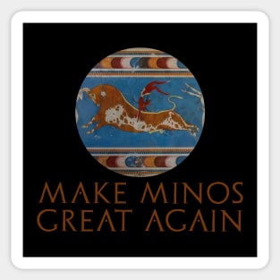 Ancient Minoan Civilization History - Make Minos Great Again Sticker